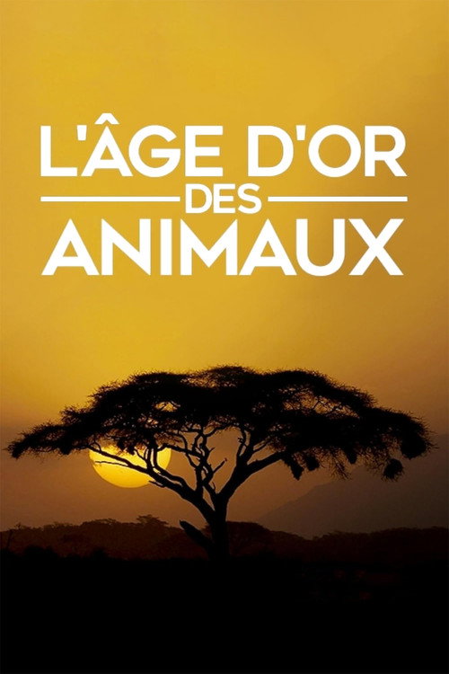 Series poster for L'âge d'or des animaux (2022)