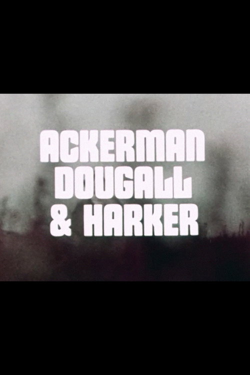 Movie poster for Ackerman, Dougall & Harker (1972)