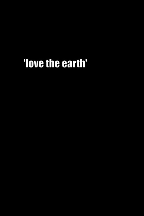 Movie poster for Love the Earth (2012)