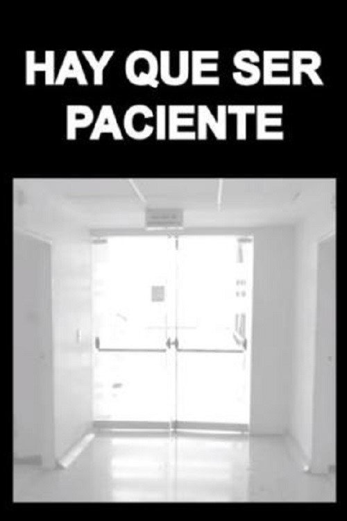 Movie poster for Hay Que Ser Paciente (2015)
