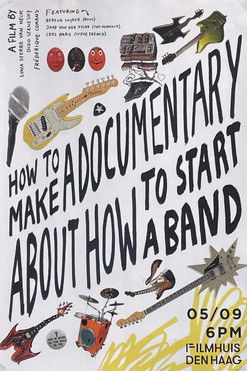 How to Make a Documentary about How to Start a Band poster