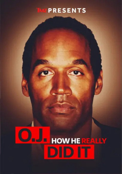 Movie poster for TMZ Presents | O.J.: How He Really Did It (2024)