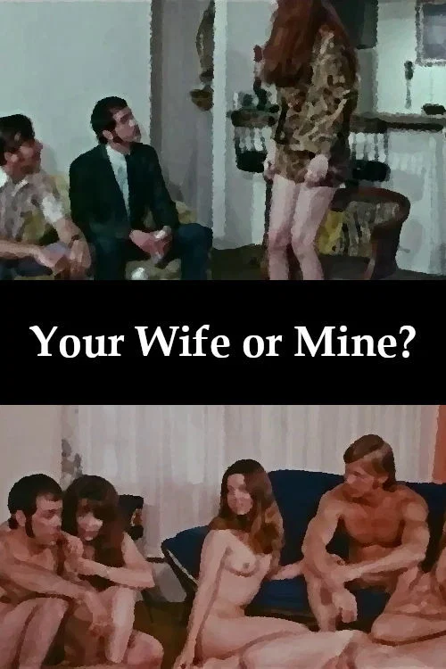 Movie poster for Your Wife or Mine? (1971)