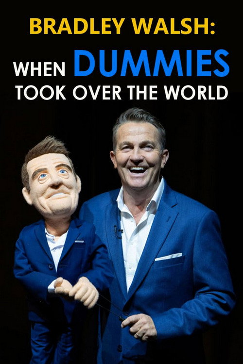 Movie poster for Bradley Walsh: When Dummies Took Over the World (2018)