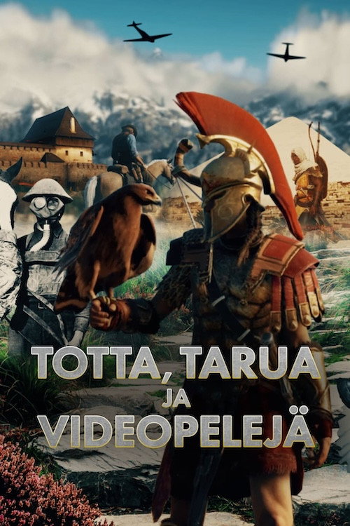 Totta, tarua ja videopelejä poster