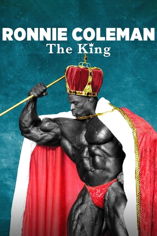 Movie poster for Ronnie Coleman: The King (2018)