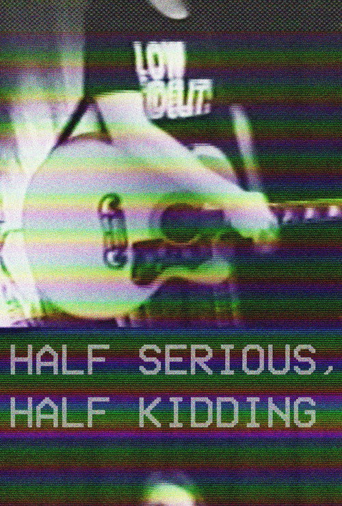 Movie poster for Half Serious, Half Kidding (2023)