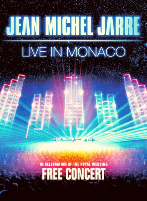 Movie poster for Jean-Michel Jarre - Live In Monaco (2011)
