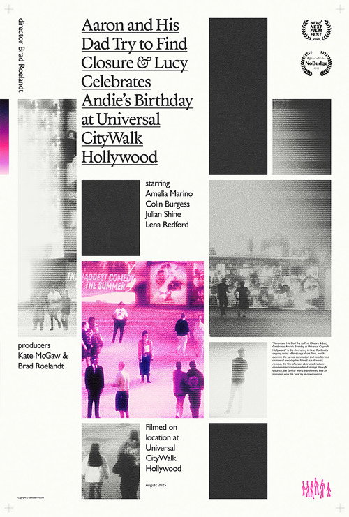 Movie poster for Aaron and His Dad Try to Find Closure & Lucy Celebrates Andie’s Birthday at Universal CityWalk Hollywood (2025)