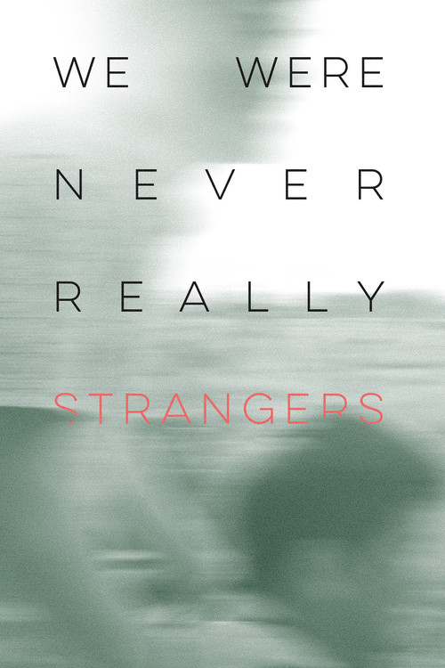 Movie poster for We Were Never Really Strangers (2022)