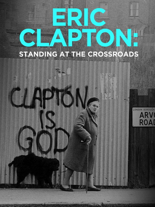 Movie poster for Eric Clapton: Standing at the Crossroads (1999)