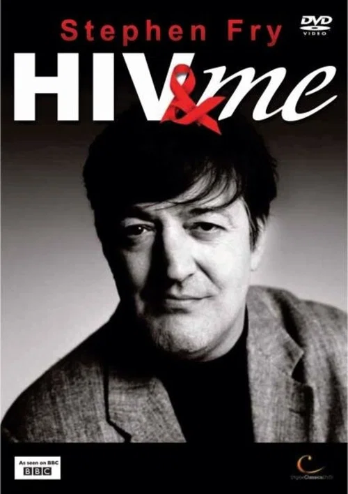 Movie poster for Stephen Fry: HIV & Me (2007)