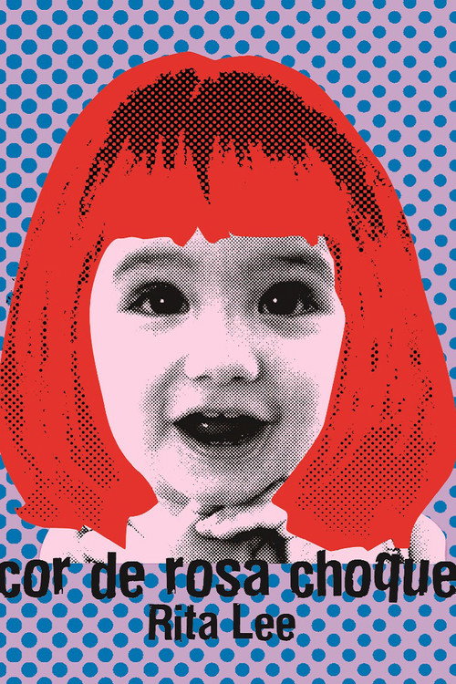 Movie poster for Rita Lee - Biograffiti: Cor de Rosa Choque (2007)