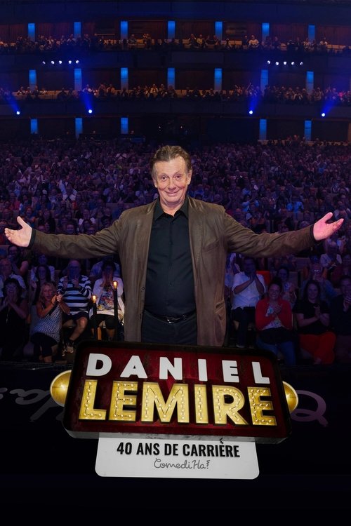 Movie poster for Daniel Lemire - 40 ans de carrière (2024)