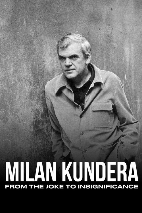 Movie poster for Milan Kundera: From the Joke to Insignificance (2021)