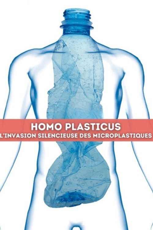 Movie poster for Homo Plasticus, l'invasion silencieuse des microplastiques (2025)