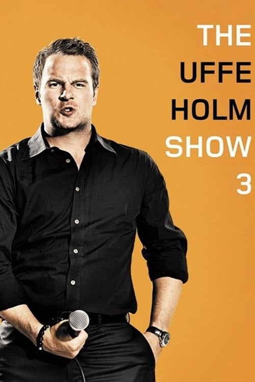 Movie poster for The Uffe Holm Show 3 (2009)