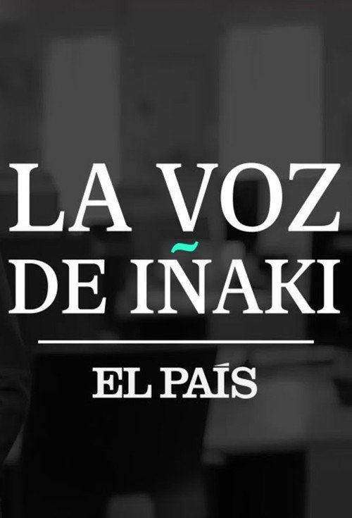 Series poster for La voz de Iñaki (2011)