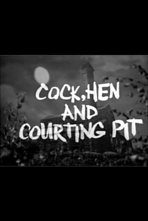 Movie poster for Cock, Hen and Courting Pit (1966)