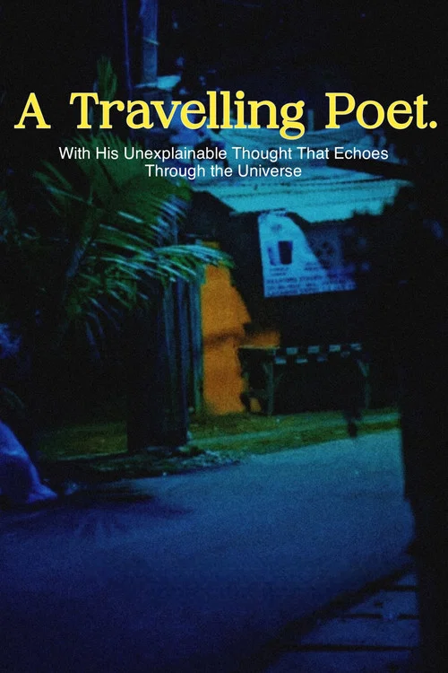Movie poster for A Travelling Poet with His Unexplainable Thought That Echoes Through the Universe (2024)