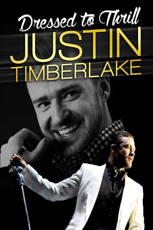 Movie poster for Justin Timberlake: Dressed To Thrill (2016)