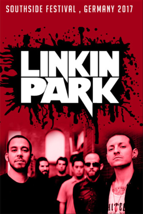 Movie poster for Linkin Park - Live at Southside Festival 2017 (2017)