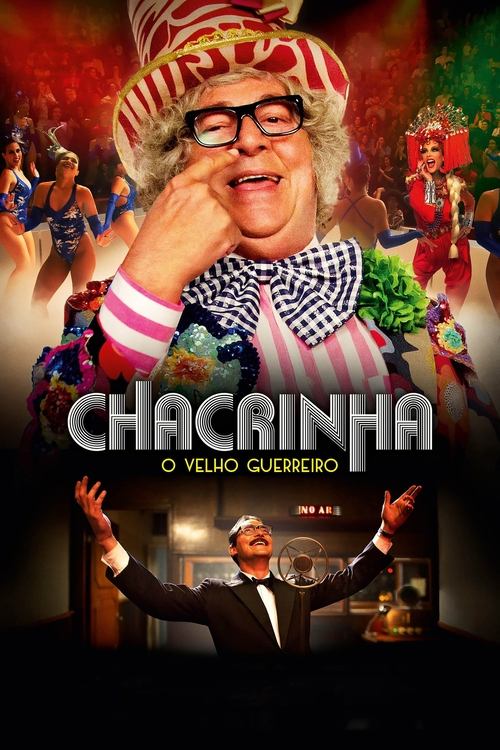 Movie poster for Chacrinha: O Velho Guerreiro (2018)