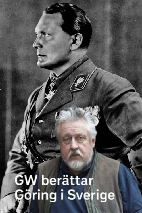Movie poster for GW berättar - Göring i Sverige (2019)