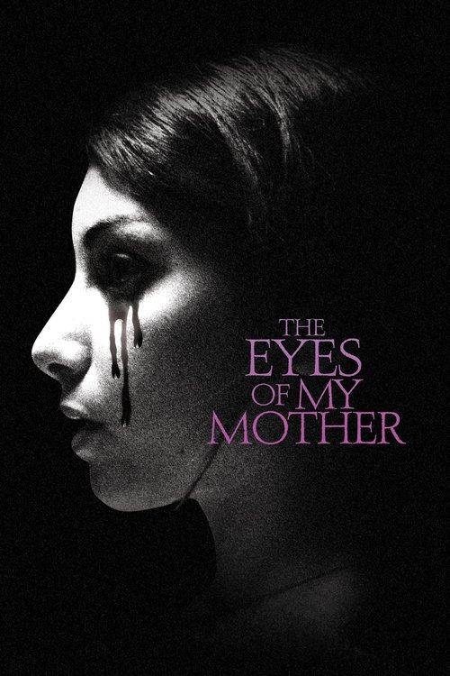 Movie poster for The Eyes of My Mother (2016)