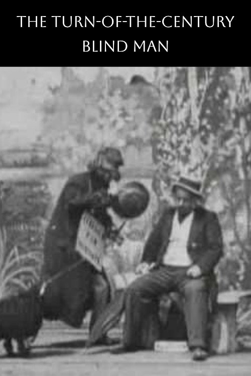 Movie poster for The Turn-of-the-Century Blind Man (1898)