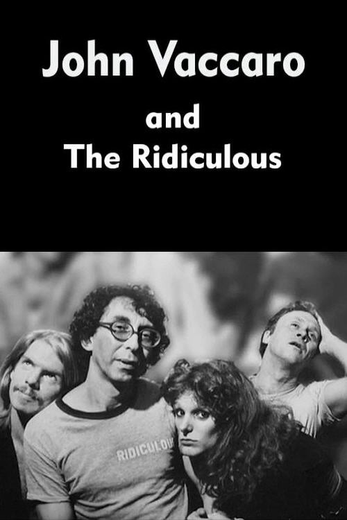 Movie poster for John Vaccaro and The Ridiculous (2002)