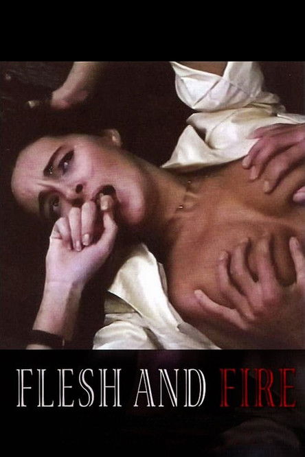 Movie poster for Flesh and Fire (1985)