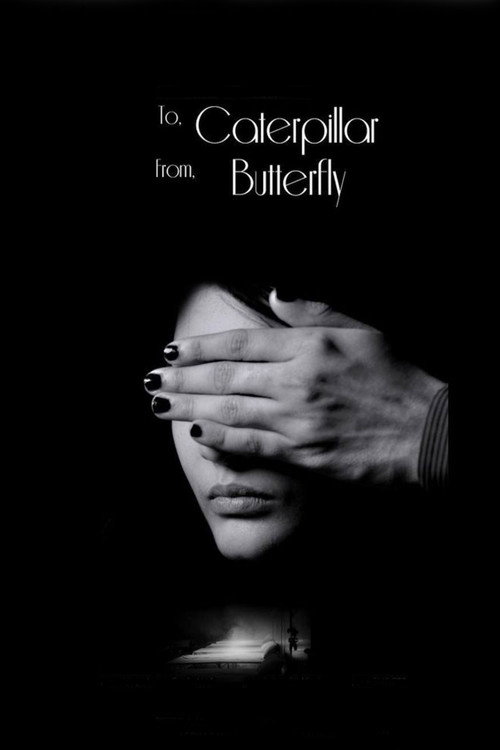 Movie poster for To Caterpillar, From Butterfly (2021)