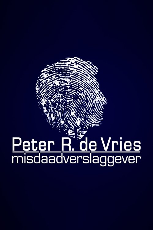 Peter R. de Vries: Crime Reporter poster