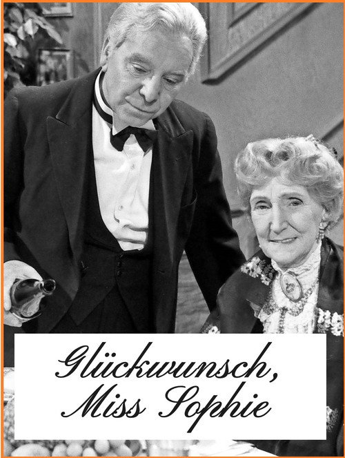 Movie poster for Glückwunsch, Miss Sophie – 50 Jahre „Dinner for one“: Das Erfolgsgeheimnis des Kultsketches (2013)