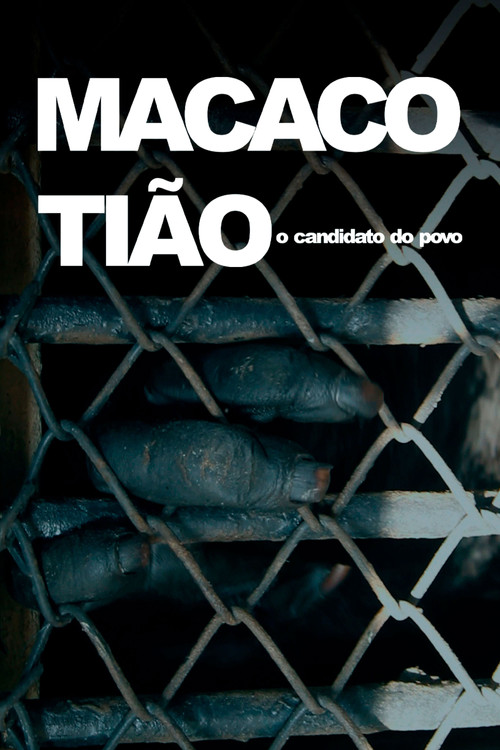 Movie poster for Macaco Tião - O Candidato do Povo (2017)