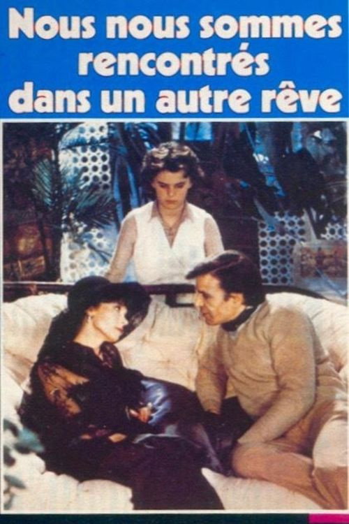 Movie poster for Nous nous sommes rencontrés dans un autre rêve (1980)
