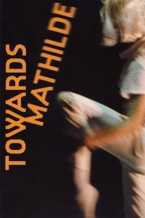 Movie poster for Towards Mathilde (2005)
