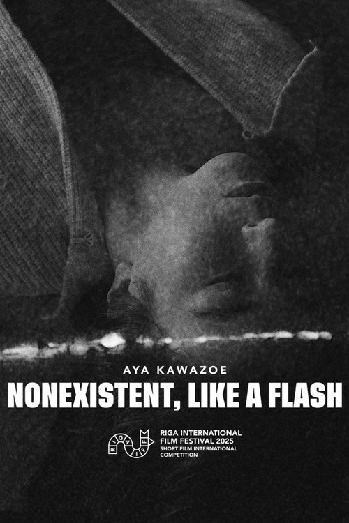 Movie poster for Nonexistent, Like a Flash (2025)