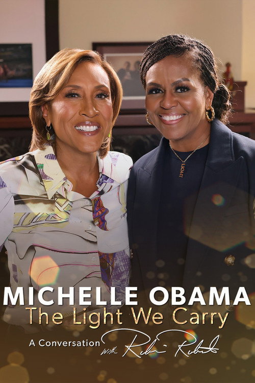 Movie poster for Michelle Obama: The Light We Carry, A Conversation with Robin Roberts (2022)