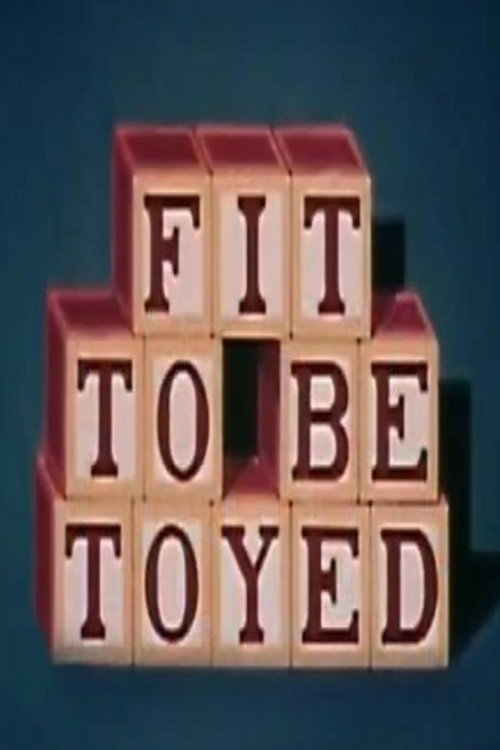 Movie poster for Fit to Be Toyed (1959)