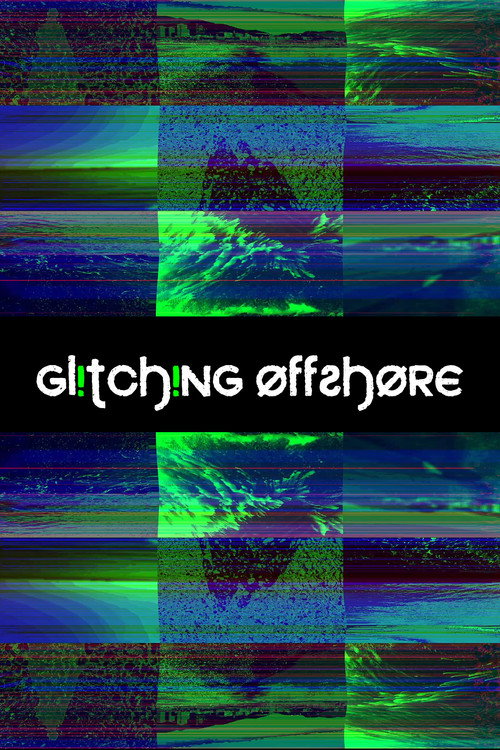 Movie poster for Glitching Offshore (2021)