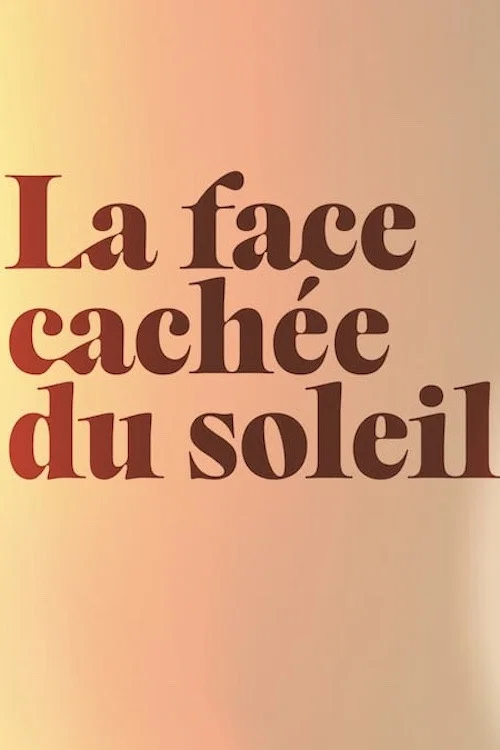 Movie poster for La face cachée du soleil (2026)
