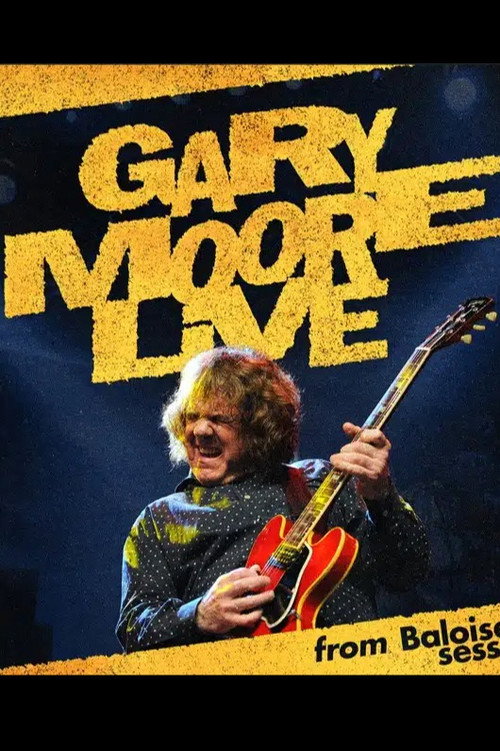 Movie poster for Gary Moore: Live From Baloise Session (2008)