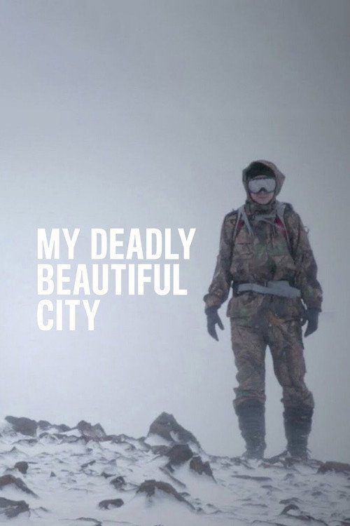 Movie poster for My Deadly Beautiful City (2016)