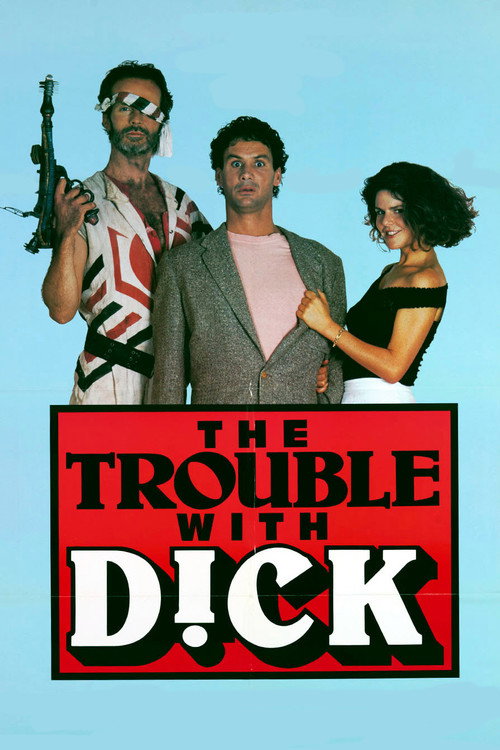 Movie poster for The Trouble with Dick (1987)