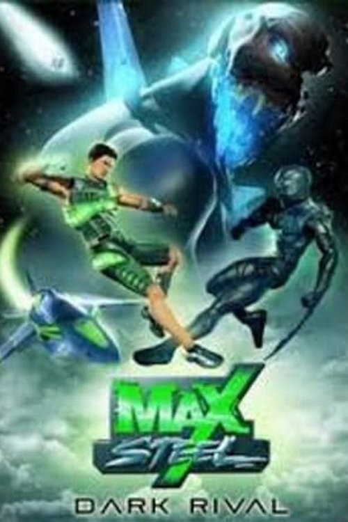 Movie poster for Max Steel: Dark Rival (2007)