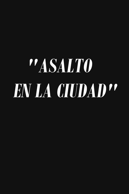 Movie poster for Asalto en la ciudad (1961)