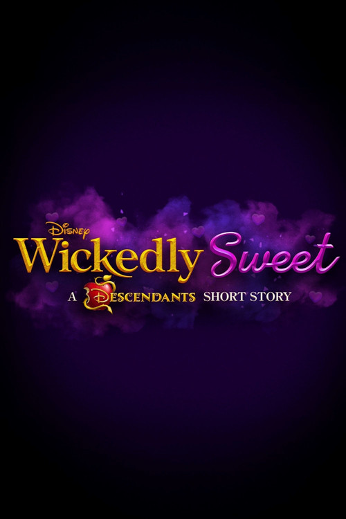 Movie poster for Wickedly Sweet: A Descendants Short Story (2024)