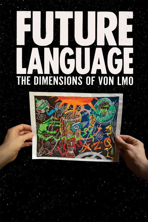 Movie poster for FUTURE LANGUAGE: The Dimensions of VON LMO (2018)